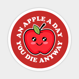 An Apple A Day Funny Magnet